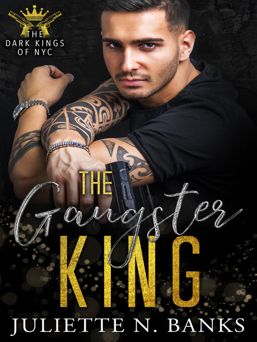 Title details for The Gangster King by Juliette N. Banks - Available